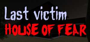 最后受害者：恐惧之屋/Last victim. House of Fear 封面图