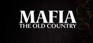 四海兄弟 故乡 非虚拟机 解压即撸/Mafia The Old Country 封面图