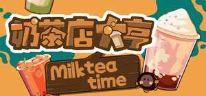 奶茶店大亨/MilkTea Time 封面图