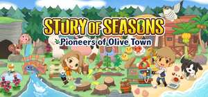 牧场物语：橄榄镇与希望的大地/V1.1.0-豪华版+全DLC+扩展季票+修改/STORY OF SEASONS: Pioneers of Olive Town 封面图