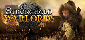 要塞：军阀之战/要塞群雄割据/Stronghold: Warlords 封面图