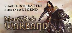 骑马与砍杀：战团/骑砍1/Mount & Blade: Warband 封面图