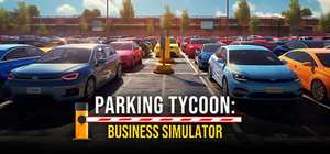 停车大亨：商业模拟器/Parking Tycoon: Business Simulator 封面图
